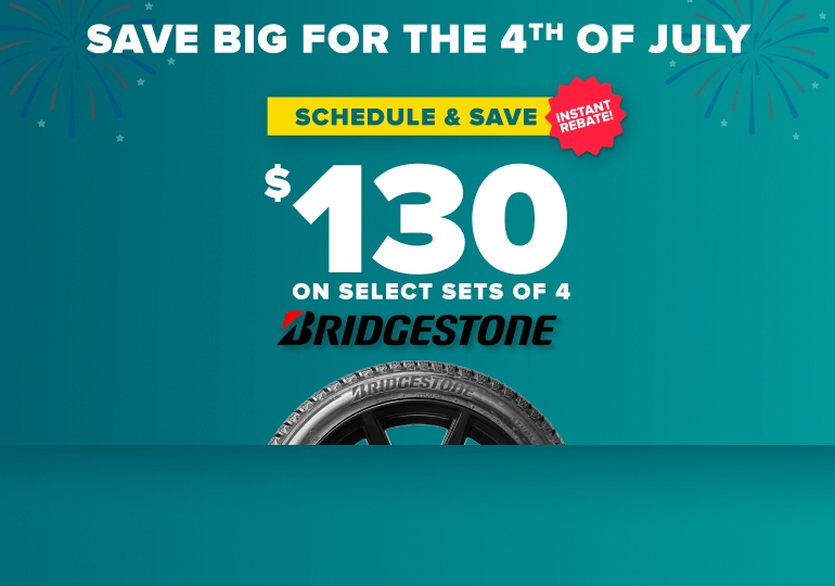Teal banner advertising: save big for the 4th of July with Bridgestone tires, offering $130 instant rebate on select sets of 4 Bridgestone tires.
