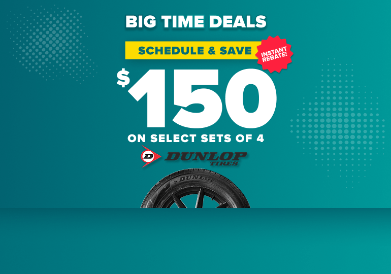Promotional banner: Schedule and save $150 on select sets of 4 Dunlop tires, instant rebate, with Dunlop tires on a teal background