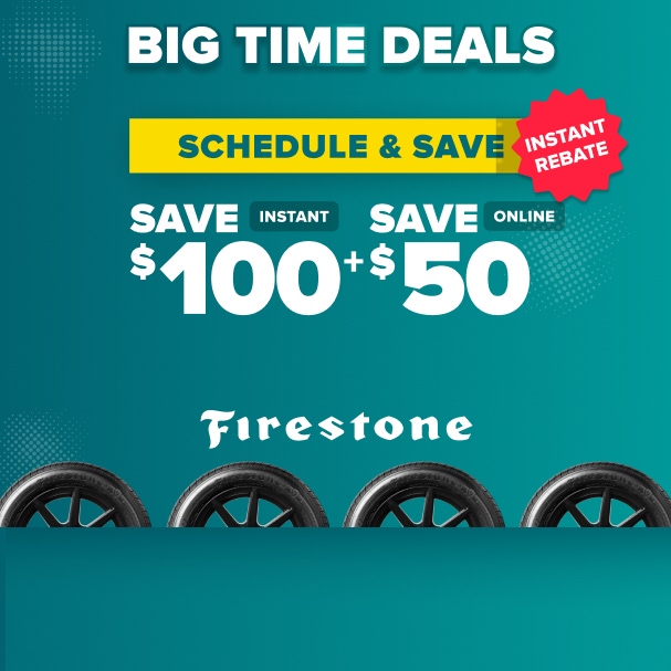 Firestone tire promotion on teal background showing big time deals with instant $100 rebate plus $50 online savings