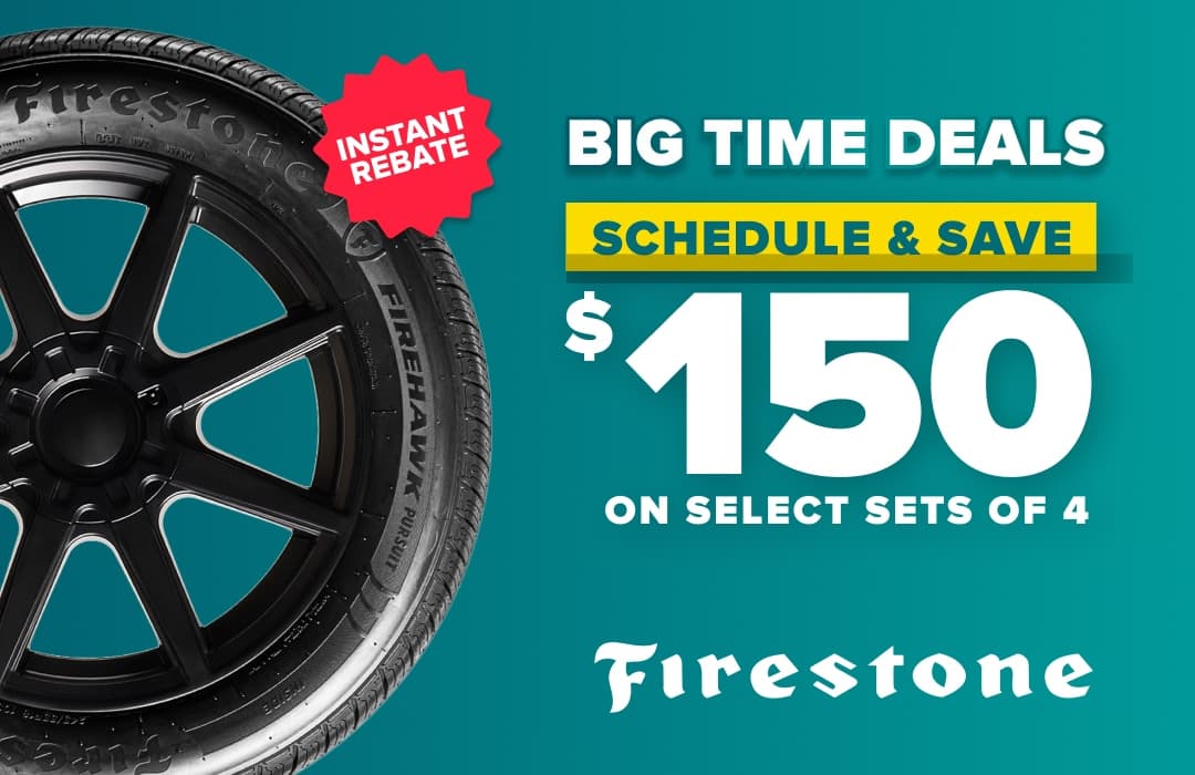 Firestone tire promotion on teal background advertising $150 instant rebate on select sets of 4 tires with schedule and save offer.