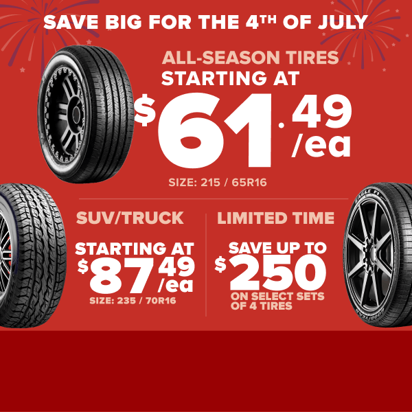 Tire sale advertisement showing all-season tires starting at $61.49 each, SUV/truck tires starting at $87.49 each, and a limited time offer to save up to $250 on select brands on a red background