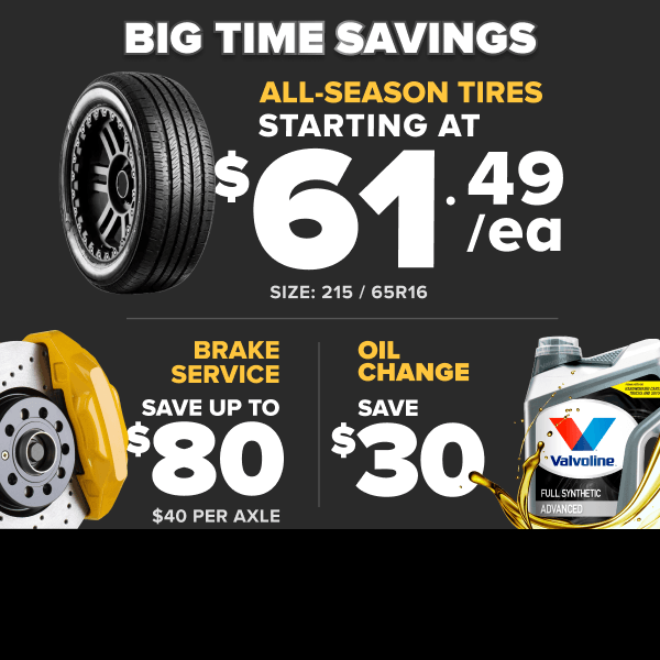 Promotional banner: Black banner advertising big time savings with all-season tires starting at $61.49 each, brakes services saving up to $80 ($40 per axle), and oil changes saving $30.
