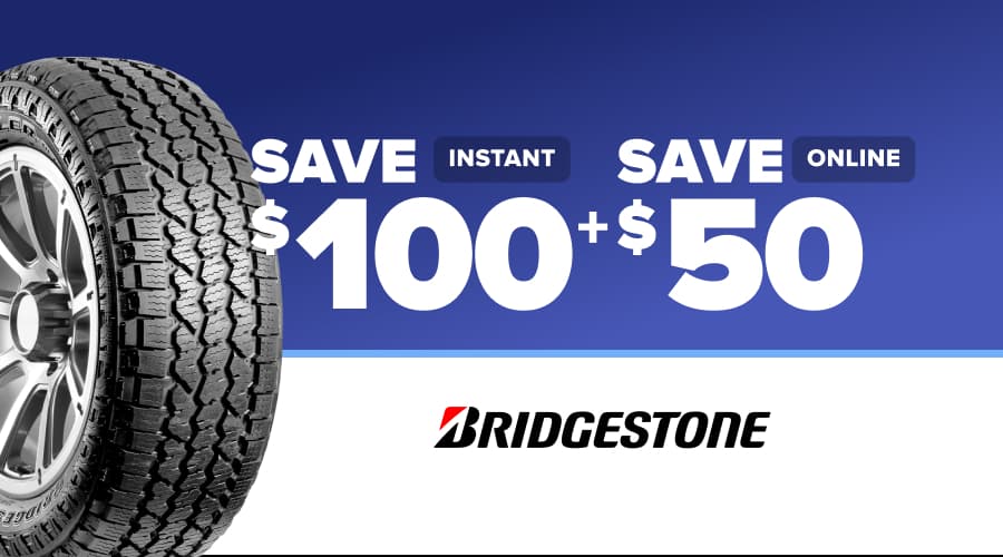 Bridgestone tire promotion showing save $100 instant plus $50 online against blue and white background with tire image