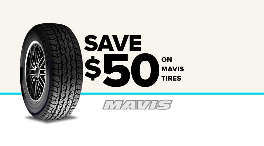 Mavis Tire Coupons & Tire Discounts & Tire Rebates Mavis